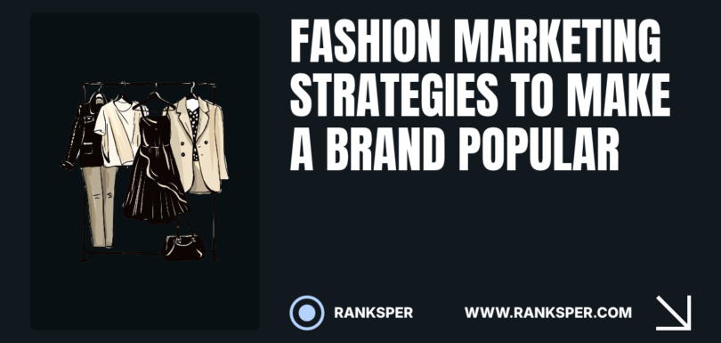 Fashion marketing that makes a brand popular