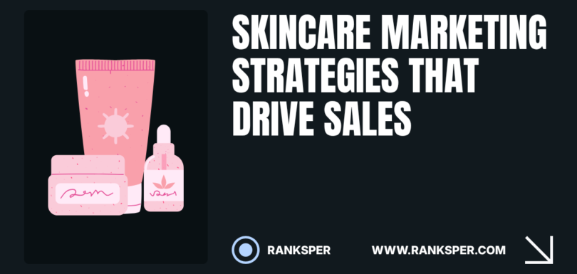 Skincare marketing that sells